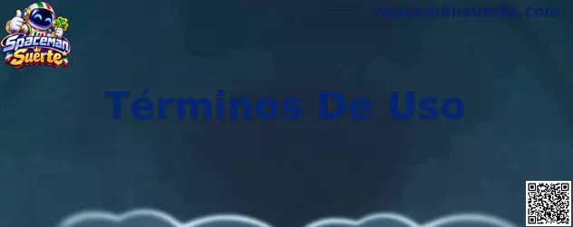 Guía de Términos De Uso de Spaceman Suerte