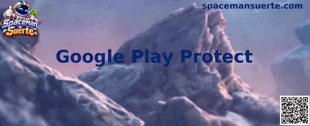 Google Play Protect en dispositivos Android