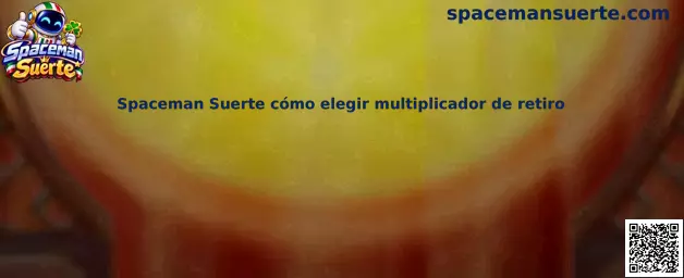Guía para elegir multiplicador de retiro en Spaceman Suerte