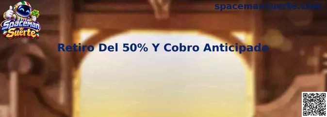 Retiro Del 50% Y Cobro Anticipado en Spaceman Suerte