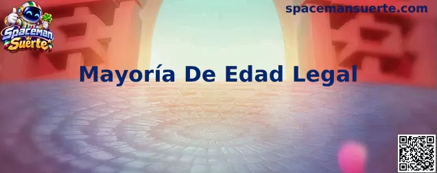 Información sobre Mayoría De Edad Legal en Spaceman Suerte