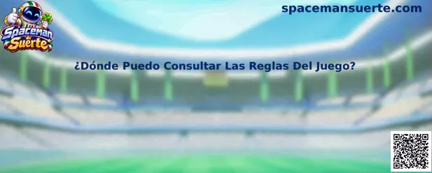 ¿Dónde Puedo Consultar Las Reglas Del Juego?